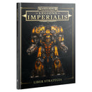 The Horus Heresy: Legions Imperialis - Liber Strategia
