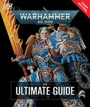 Warhammer 40k The Ultimate Guide